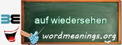 WordMeaning blackboard for auf wiedersehen